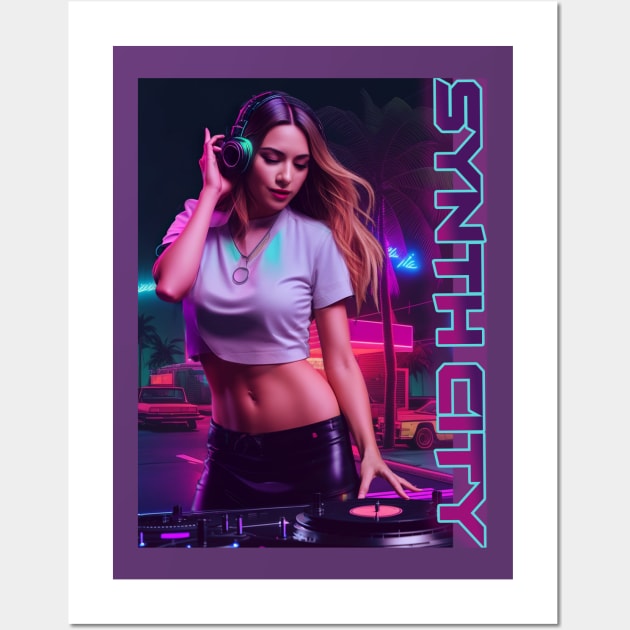 SYNTH CITY - SYNTHWAVE Girl DJ Wall Art by Retro from the Future